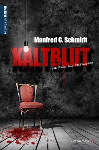 Kaltblut: Ein Krimi aus Ostfriesland (Mord und Meer Krimi) von Niemeyer C.W. Buchverlage
