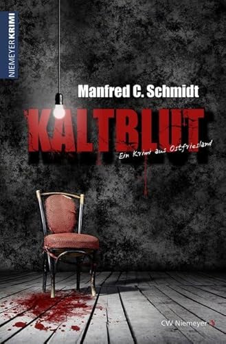Kaltblut: Ein Krimi aus Ostfriesland (Mord und Meer Krimi) von CW Niemeyer Buchverlage GmbH