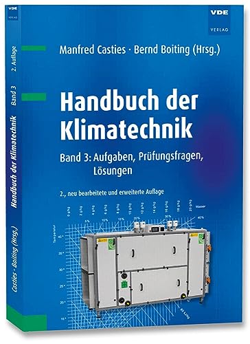 Handbuch der Klimatechnik: Band 3: Aufgaben, Prüfungsfragen, Lösungen