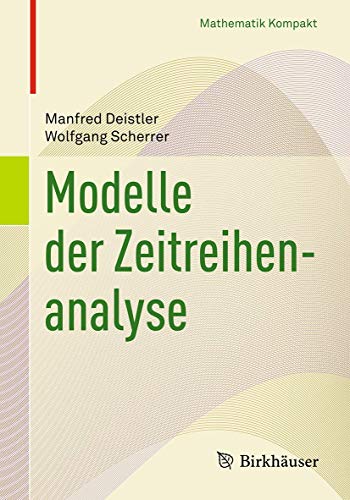 Modelle der Zeitreihenanalyse (Mathematik Kompakt) von Springer