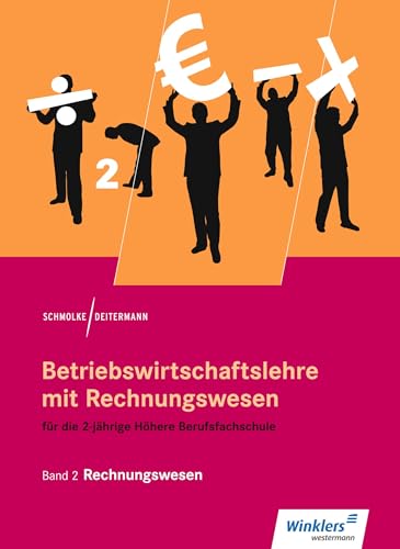 Betriebswirtschaftslehre mit Rechnungswesen für die 2-jährige Höhere Berufsfachschule: Band 2: Rechnungswesen Schulbuch