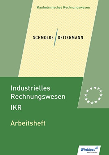 Industrielles Rechnungswesen - IKR: Arbeitsheft