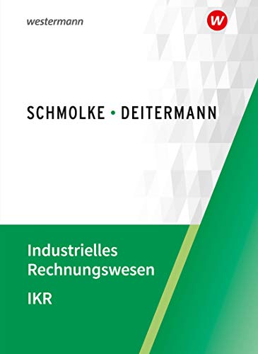 Industrielles Rechnungswesen - IKR: Schulbuch