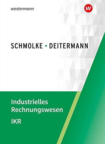 Industrielles Rechnungswesen - IKR: Schulbuch von Winklers Verlag