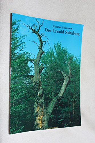 Der Urwald Sababurg: Naturerlebnis Nordhessen (Farbbildband) von Wartberg Verlag