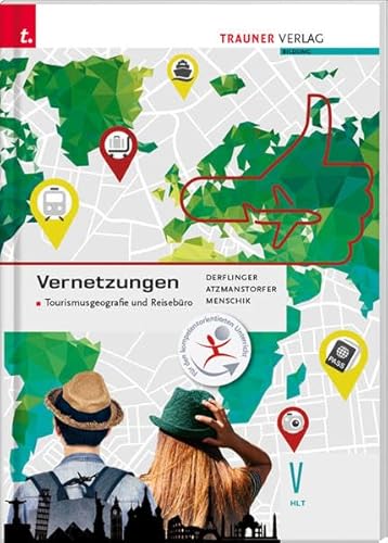 Vernetzungen - Tourismusgeografie und Reisebüro V HLT von Trauner Verlag