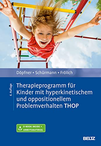 Therapieprogramm für Kinder mit hyperkinetischem und oppositionellem Problemverhalten THOP: Mit E-Book inside und Arbeitsmaterial (Materialien für die klinische Praxis) von Psychologie Verlagsunion