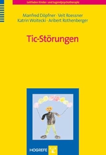 Tic-Störungen: Leitfaden Kinder- und Jugendpsychotherapie