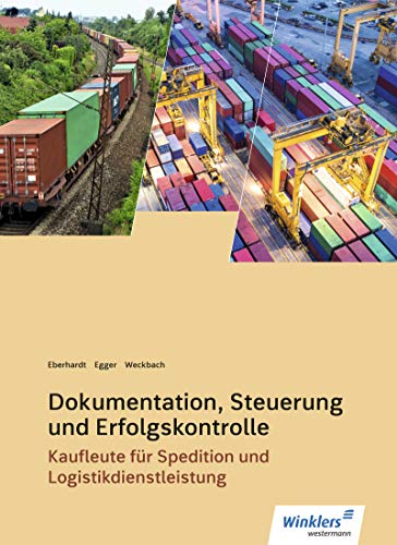 Spedition und Logistikdienstleistung: Dokumentation, Steuerung und Erfolgskontrolle Schülerband