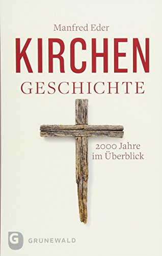 Kirchengeschichte: 2000 Jahre im Überblick