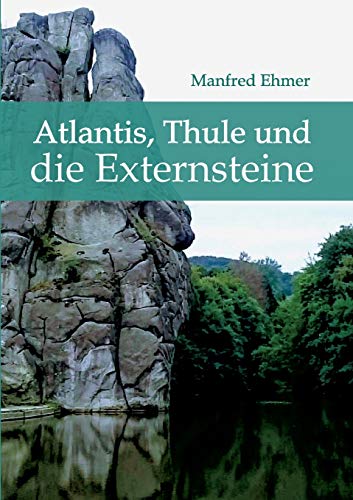 Atlantis, Thule und die Externsteine