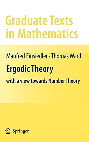 Ergodic Theory: with a view towards Number Theory (Graduate Texts in Mathematics, 259, Band 259) von Springer