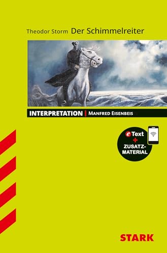 STARK Interpretationen Deutsch - Theodor Storm: Der Schimmelreiter