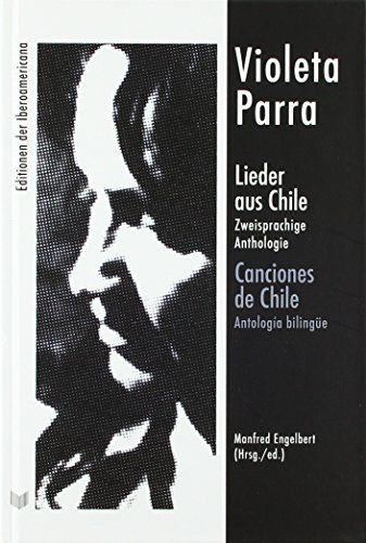 Violeta Parra, Lieder aus Chile (Ediciones de Iberoamericana) von Vervuert Verlagsges.