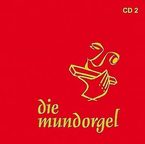 Die Mundorgel II - Die zweite CD: 19 Lieder: Frere Jacues - Der Mond ist aufgegangen - Lobet und preiset, ihr Völker - Hallelu - O Herr, wir rufen all ... durch den Wald.: 19 Lieder - Die zweite CD