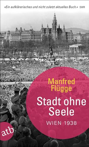 Stadt ohne Seele: Wien 1938 von Aufbau Taschenbuch Verlag