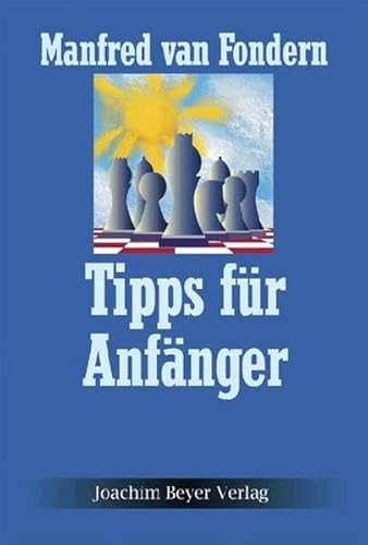 Tipps für Anfänger: Ein Schachlehrbuch