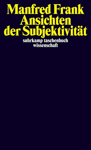 Ansichten der Subjektivität (suhrkamp taschenbuch wissenschaft) von Suhrkamp Verlag AG