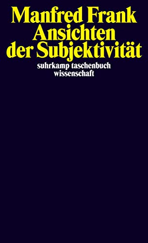 Ansichten der Subjektivität (suhrkamp taschenbuch wissenschaft)