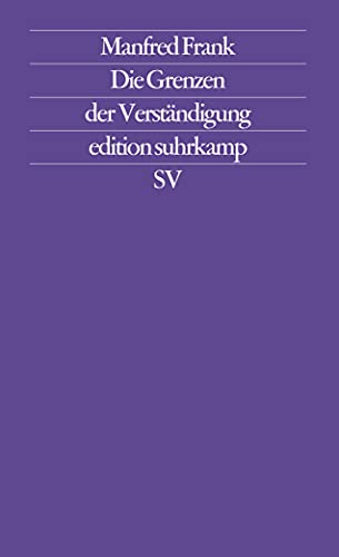 Die Grenzen der Verständigung: Ein Geistergespräch zwischen Lyotard und Habermas (edition suhrkamp)