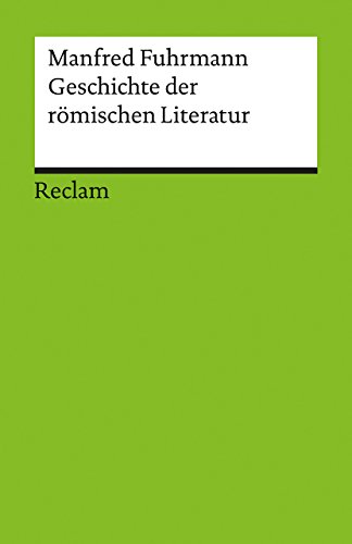 Geschichte der römischen Literatur (Reclams Universal-Bibliothek) von Reclam Philipp Jun.