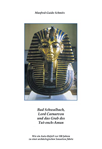 Bad Schwalbach, Lord Carnarvon und das Grab des Tut-ench- Amun (Book on Demand)