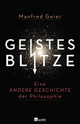 Geistesblitze: Eine andere Geschichte der Philosophie von Rowohlt Verlag GmbH