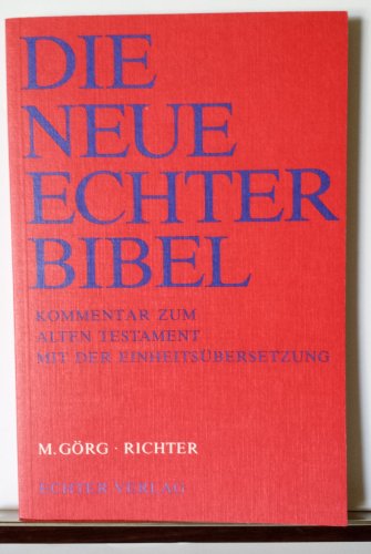 Die Neue Echter-Bibel. Altes Testament.: Die Neue Echter-Bibel. Kommentar / Kommentar zum Alten Testament mit Einheitsübersetzung / Richter: LFG 31 Die Neue Echter-Bibel. Altes Testament.: Die Neue Echter-Bibel. Kommentar / Kommentar zum Alten Testament mit Einheitsübersetzung / Richter: LFG 31
