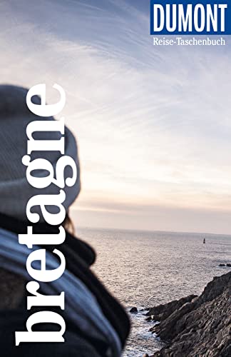 DuMont Reise-Taschenbuch Bretagne: Reiseführer plus Reisekarte. Mit besonderen Autorentipps und vielen Touren. DuMont Reise-Taschenbuch Bretagne: Reiseführer plus Reisekarte. Mit besonderen Autorentipps und vielen Touren.