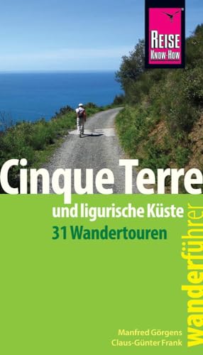 Reise Know-How Wanderführer Cinque Terre und ligurische Küste (31 Wandertouren) von Reise Know-How Rump GmbH