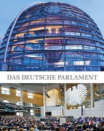 Das deutsche Parlament. Eine Veröffentlichung des Deutschen Bundestages