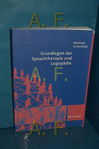 Grundlagen der Sprachtherapie und Logopädie von ERNST REINHARDT VERLAG