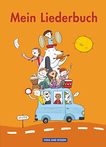 Mein Liederbuch - Für das 1. bis 4. Schuljahr - Ausgabe 2011: Schulbuch Mein Liederbuch - Für das 1. bis 4. Schuljahr - Ausgabe 2011: Schulbuch