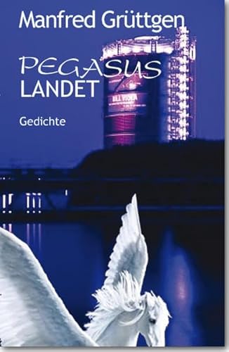 Pegasus landet: Gedichte