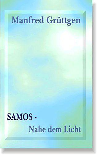 Samos - Nahe dem Licht: Ein Requiem von Make a book