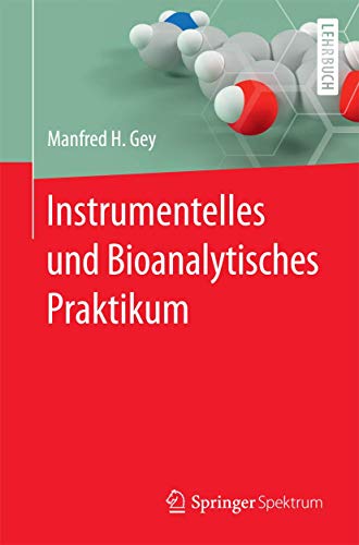 Instrumentelles und Bioanalytisches Praktikum von Springer Spektrum