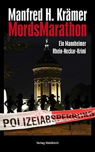 MordsMarathon: Ein Mannheimer Rhein-Neckar-Krimi (Solo & Tarzan) von Waldkirch KG