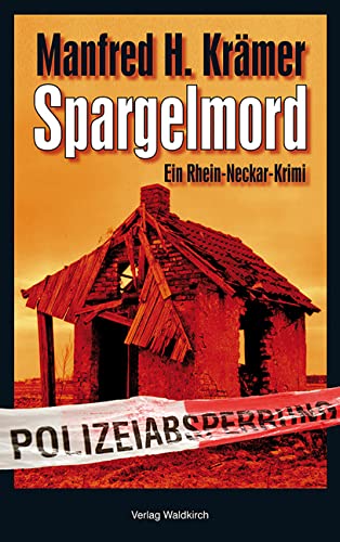 Spargelmord: Ein Rhein-Neckar-Krimi (Solo & Tarzan)