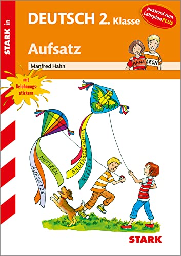 Training Grundschule - Deutsch Aufsatz 2. Klasse: Aufsatz, passend zum Lehrplan PLUS von Stark Verlag GmbH