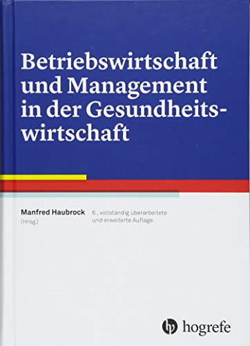 Betriebswirtschaft und Management in der Gesundheitswirtschaft