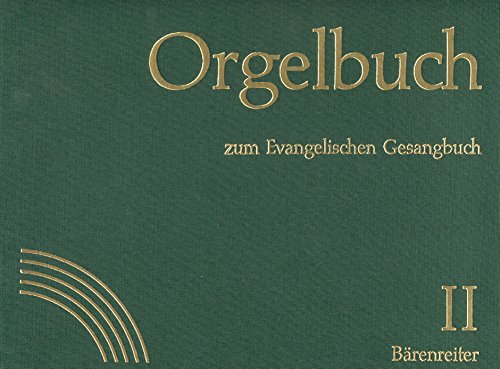 Orgelbuch zum Evangelischen Gesangbuch Band I+II. Stammausgabe