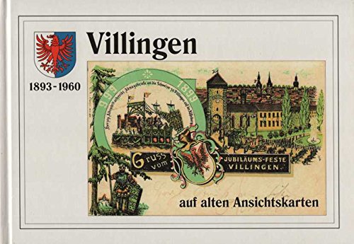 Villingen auf alten Ansichten 1893-1960