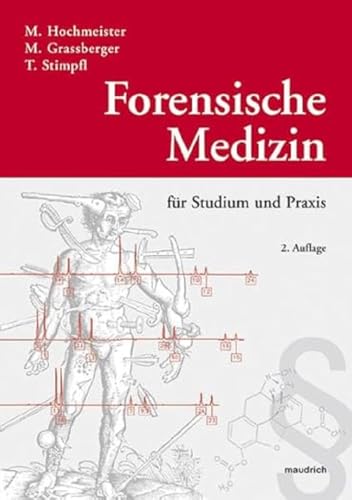 Forensische Medizin für Studium und Praxis