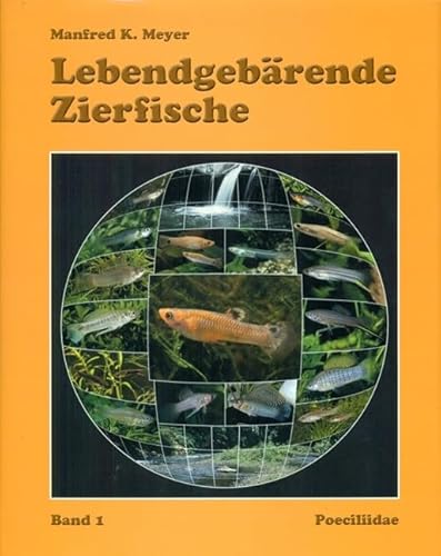 Lebendgebärende Zierfische.Bd.1: Poeciliidae von Chimaira