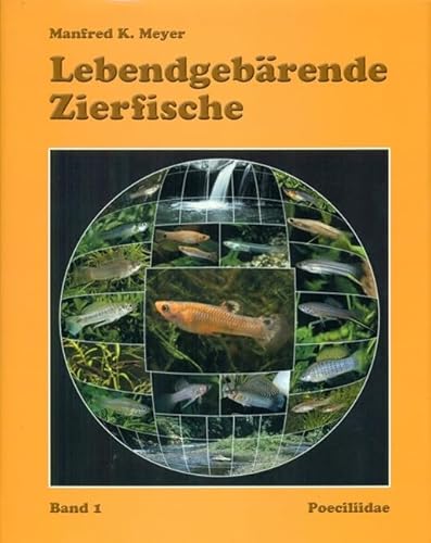 Lebendgebärende Zierfische.Bd.1: Poeciliidae