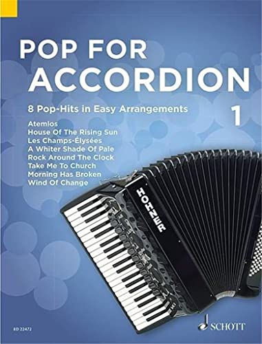 Pop For Accordion: 8 Pop-Hits in Easy Arrangements. Band 1. Akkordeon. (Pop for Accordion, Band 1) von Schott Musikverlag