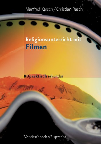 Religionsunterricht mit Filmen. Sekundarstufe 1 (Lernmaterialien) (RU praktisch sekundar) von Vandenhoeck & Ruprecht