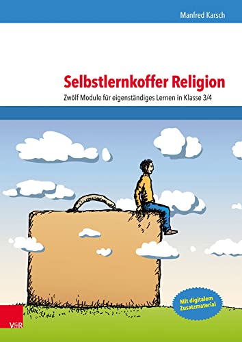 Selbstlernkoffer Religion: Zwölf Module für eigenständiges Lernen in Klasse 3/4