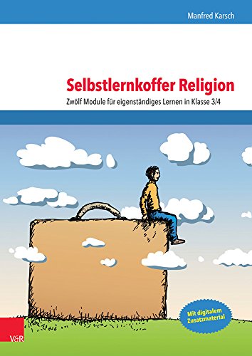 Selbstlernkoffer Religion: Zwölf Module für eigenständiges Lernen in Klasse 3/4