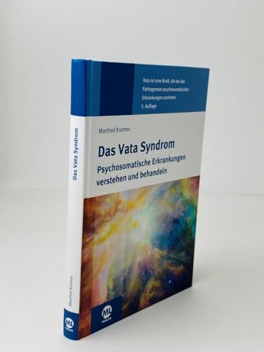 Das Vata Syndrom: Psychosomatische Erkrankungen verstehen und behandeln
